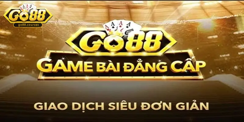Một trong những cổng game đánh bài uy tín nhất gọi tên Go88